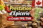 prestation d’épicerie et crédit TPS/TVH — dates de paiement, montants et admissibilité expliqués
